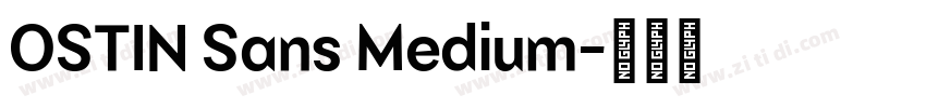 OSTIN Sans Medium字体转换 OSTIN Sans Medium字体转换